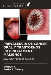 Produktbild: Prevalencia De C&aacute;ncer Oral Y Trastornos Potencialmente Malignos