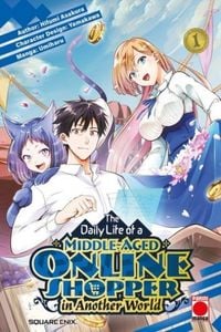 Produktbild: The Daily Life of a Middle-Aged Online Shopper In Another World Volume 1