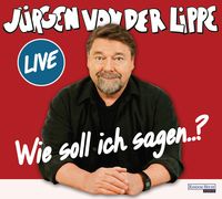 Bild vom Artikel Wie soll ich sagen … vom Autor Jürgen von der Lippe