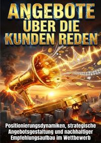 Produktbild: Angebote &uuml;ber die Kunden reden