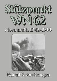 Produktbild: St&uuml;tzpunkt WN 62 - Normandie 1942-1944