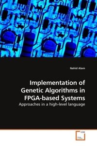 Produktbild: Alam, N: Implementation of Genetic Algorithms in FPGA-based