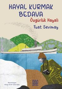 Produktbild: Hayal Kurmak Bedava &Ouml;zg&uuml;rl&uuml;k Hayali