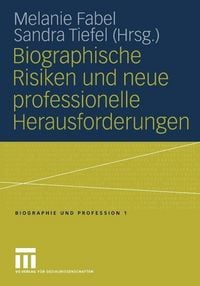 Produktbild: Biographische Risiken und neue professionelle Herausforderungen