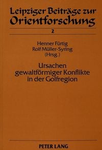 Produktbild: Ursachen gewaltf&ouml;rmiger Konflikte in der Golfregion