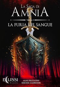 Produktbild: La Saga di Amnia - Vol.4: La Furia del Sangue