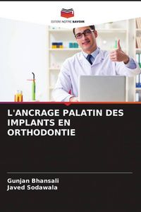 Produktbild: L'ancrage Palatin des Implants En Orthodontie