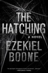 Bild vom Artikel The Hatching: A Novelvolume 1 vom Autor Ezekiel Boone