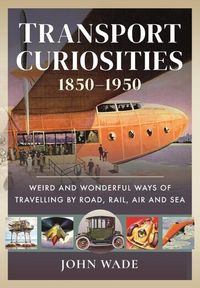 Produktbild: Transport Curiosities, 1850 1950