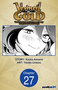 Produktbild: Vermeil in Gold: The Failing Student and the Strongest Scourge Plunge Into the World of Magic #027