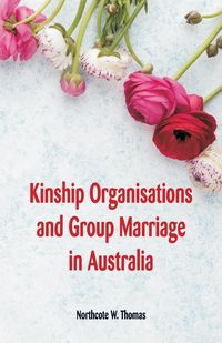 Produktbild: Kinship Organisations and Group Marriage in Australia