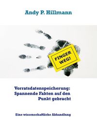 Produktbild: Vorratsdatenspeicherung: Spannende Fakten auf den Punkt gebracht