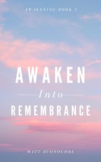 Produktbild: Awaken Into Remembrance (Awakening, #1)