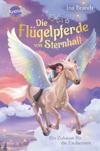 Produktbild: Die Fl&uuml;gelpferde von Sternhall (3). Ein Zuhause f&uuml;r die Zaubertiere