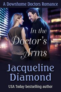 Produktbild: In the Doctor's Arms (Downhome Doctors, #5)