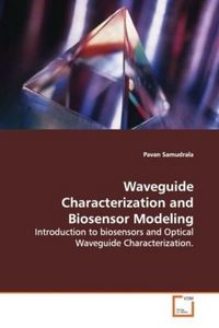 Produktbild: Samudrala, P: Waveguide Characterization and Biosensor Model