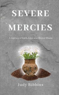 Produktbild: Severe Mercies A Journey of Faith, Love, and Mental Illness
