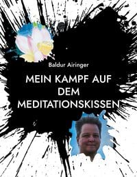 Produktbild: Mein Kampf auf dem Meditationskissen