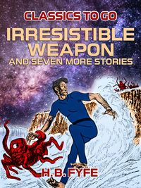 Produktbild: Irresistible Weapon and seven more stories