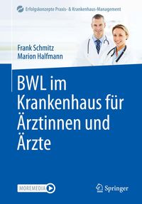 Bild vom Artikel BWL im Krankenhaus für Ärztinnen und Ärzte vom Autor Frank Schmitz