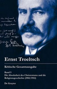 Produktbild: Die Absolutheit des Christentums und die Religionsgeschichte (1902/1912)
