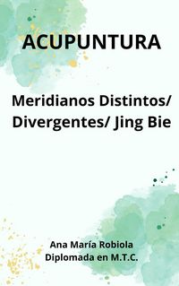 Produktbild: Acupuntura en Meridianos Distintos, Divergentes, Jing Bie.
