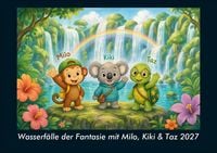Produktbild: Wasserf&auml;lle der Fantasie mit Milo, Kiki & Taz 2027 Fotokalender DIN A5