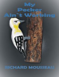 Produktbild: My Pecker Ain`t Working