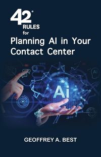 Produktbild: 42 Rules for Planning AI in Your Contact Center