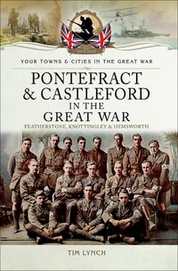 Produktbild: Pontefract and Castleford in the Great War