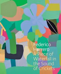 Produktbild: Federico Herrero: A Piece of Waterfall in the Sound of Crickets