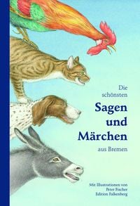 Produktbild: Die sch&ouml;nsten Sagen und M&auml;rchen aus Bremen