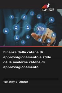 Produktbild: Finanza della catena di approvvigionamento e sfide delle moderne catene di approvvigionamento