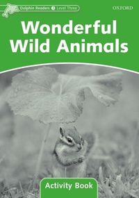 Produktbild: Wright, C: Dolphin Readers Level 3: Wonderful Wild Animals A
