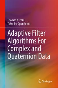 Produktbild: Adaptive Filter Algorithms For Complex and Quaternion Data