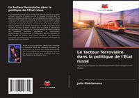 Produktbild: Le facteur ferroviaire dans la politique de l'&Eacute;tat russe