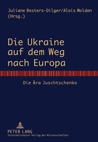 Produktbild: Die Ukraine auf dem Weg nach Europa
