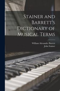 Produktbild: Stainer and Barrett's Dictionary of Musical Terms