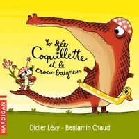 Produktbild: La F&eacute;e Coquillette et le croco-baigneur