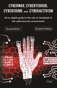 Produktbild: Cyberwar, Cyberterror, Cybercrime & Cyberactivism (2nd Edition)