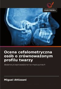 Produktbild: Ocena cefalometryczna os&oacute;b o zr&oacute;wnowa&iquest;onym profilu twarzy