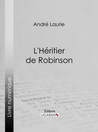 Produktbild: L'H&eacute;ritier de Robinson