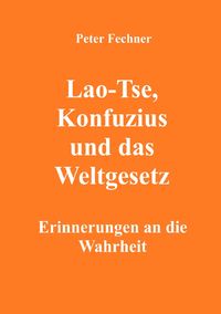 Produktbild: Lao-Tse, Konfuzius und das Weltgesetz