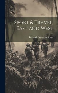 Produktbild: Sport & Travel, East and West
