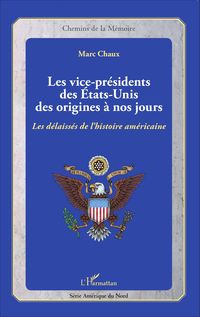 Produktbild: Les vice-pr&eacute;sidents des &Eacute;tats-Unis des origines &agrave; nos jours