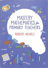 Produktbild: Newell, R: Mastery Mathematics for Primary Teachers