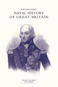 Produktbild: Naval History Of Great Britain from The Declaration Of War By France in 1793 To The Accession Of George Iv Volume Seven