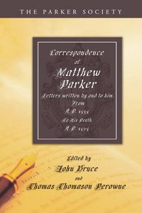 Produktbild: Correspondence of Matthew Parker, Archbishop of Canterbury