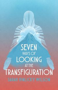 Produktbild: Seven Ways of Looking at the Transfiguration