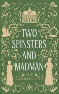 Produktbild: Two Spinsters and a Madman